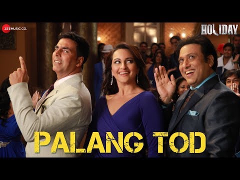 Palang Tod - Ft. Govinda, Akshay Kumar & Sonakshi Sinha | Holiday | Full Video Song