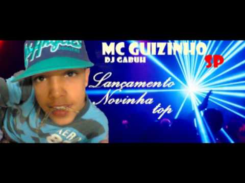 MC GUIZINHO SP - NOVINHA TOP (DJ GABUH)