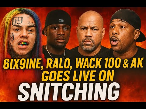6ix9ine, Ralo, Wack 100 & DJ Akademiks GO LIVE on Snitching, Young Thug & Mel Matrix
