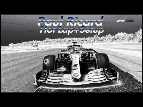 F1 2019 France Hot Lap + Setup