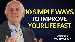 10 Simple Ways to Improve Your Life Fast | Jim Rohn Motivation