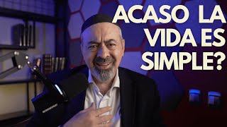 ¿Acaso la Vida es Simple? Si transitas con INTEGRIDAD, descubrirás nuevos caminos