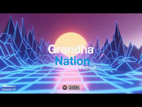 Grandha Nation - Session #2 (Mix by Grandha)