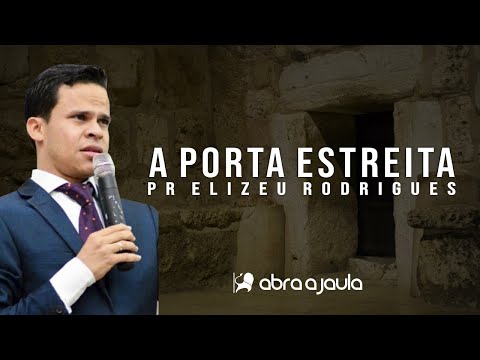 The Gate is Narrow | Pr Elizeu Rodrigues