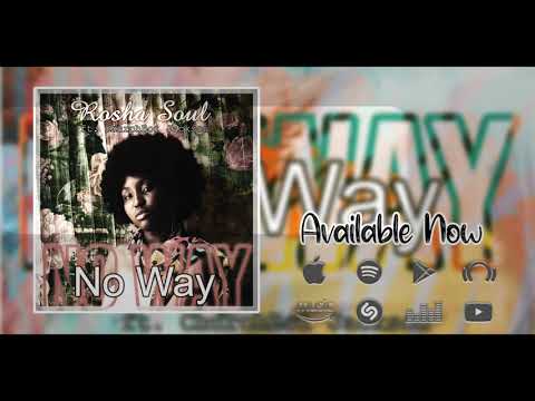 Rosha Soul ft ChurchBoi Jackson - No Way (Audio Visual)