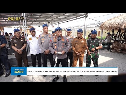 KAPOLRI PANGLIMA TNI SEPAKAT INVESTIGASI KASUS PENEMBAKAN PERSONEL POLRES WAY KANAN HINGGA TUNTAS