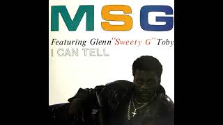 MSG Featuring Glenn "Sweety G" Toby – I Can Tell (Vocal)