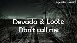 Don&#39;t call me - Nevada &amp; Loote (lyric)