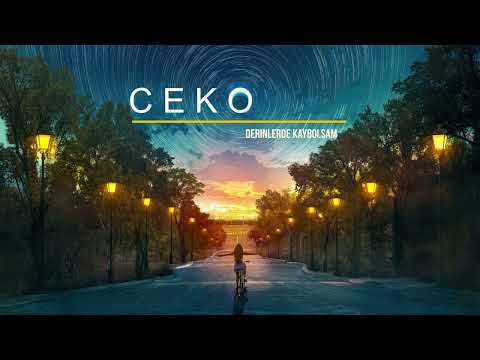 CEKO - Derinlerde Kaybolsam