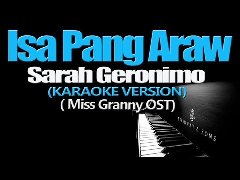 ISA PANG ARAW - Sarah Geronimo (KARAOKE VERSION) (Miss Granny OST)