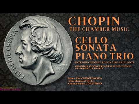 Chopin - Cello Sonata in G minor, Op. 65 / Piano Trio in G minor, Op. 8 / The Chamber Music (rf.rc.)