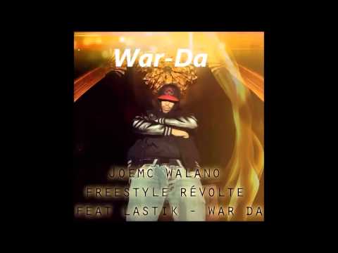 JoeMc Walano Freestyle revolte feat Lastik & WarDada