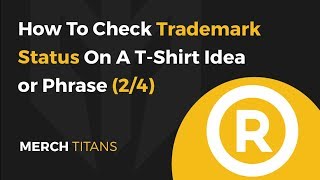 How To Check Trademark Status On A T-Shirt Idea or Phrase - Part 2 of 4