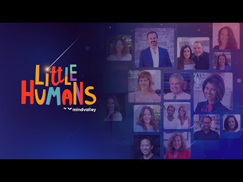リトル・ヒューマンズ by マインドバレー プレビュー (Little Humans by Mindvalley Preview)