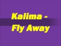 Kalima - Fly Away