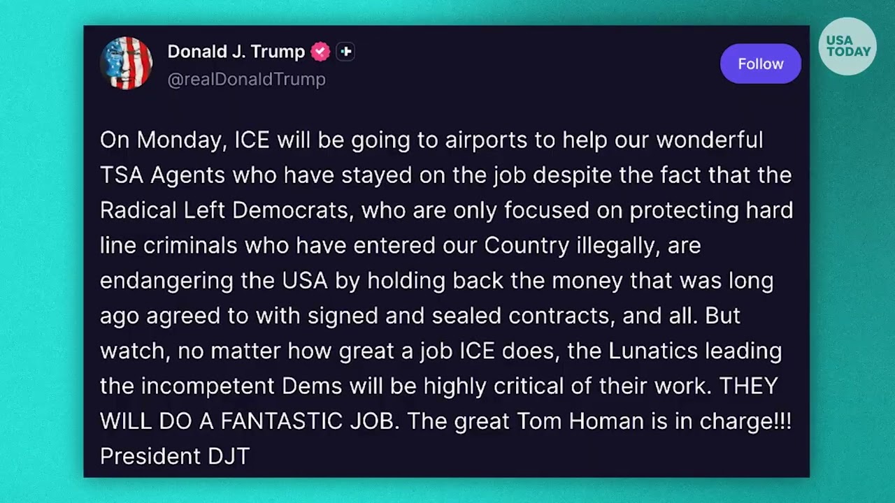 President Donald Trump deploys ICE agents to assist TSA during airport delays