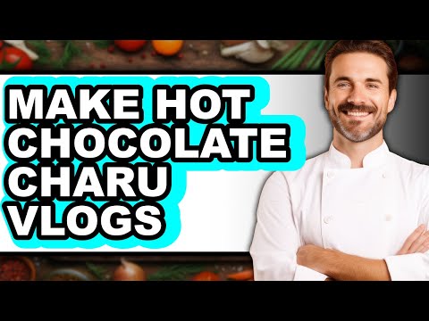 How To Make Hot Chocolate Charu Vlogs - Step By Step