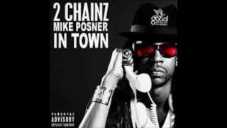 2 Chainz - In Town [Lyrics] ft Mike Posner [Explicit]