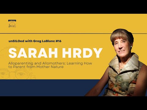 #16 Alloparenting and Allomothers: Learning How to Parent from Mother Nature feat. Sarah Hrdy