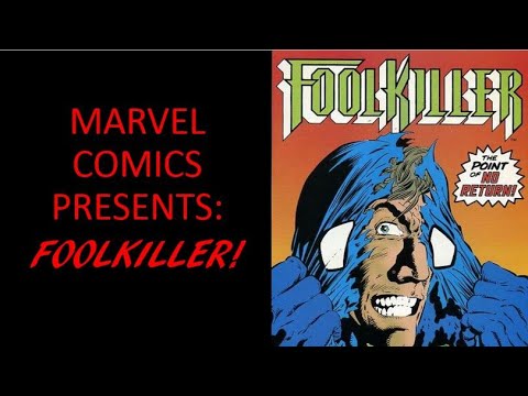 KILLING FOOLS!  A look at Marvel Comics Foolkiller!
