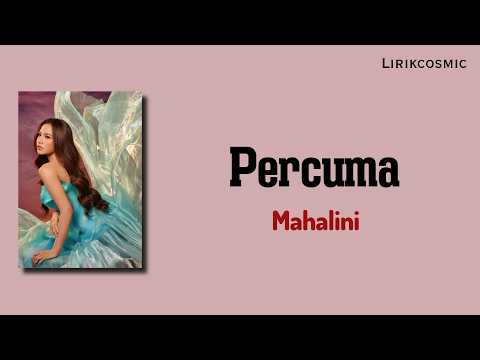 Percuma Mahalini Lirik