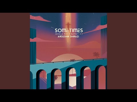 SOMETIMES (SUNSET Version) (ADALA Remix)