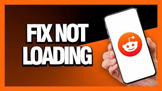 How to Fix Reddit App Not Loading - Android & Ios | Final Solution