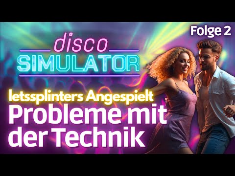 Angespielt - Disco Simulator - Ein Club ist richtig Arbeit! 🎧