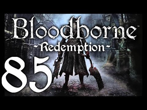 Bloodborne : The Redemption Run pt85 - Taking On Byrgenwerth