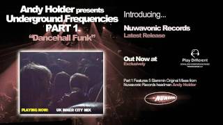 Andy Holder pres UK Underground Frequencies - Dancehall Funk (Part 1. The Original Mixes)