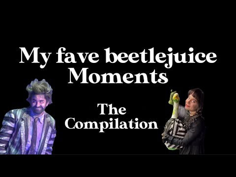My favourite beetlejuice moments (compilation)