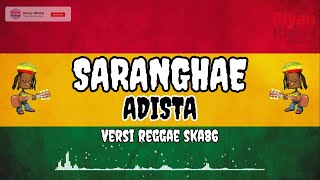 Download lagu SARANGHAE (사랑해) - ADISTA || 🇧🇴 VERSION REGGAE COVER SKA69 #viral  mp3