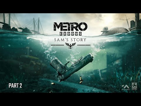 Metro Exodus - Sam's Story 4K Full Playthrough Part 2 (No Commentary)