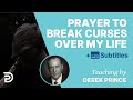 Prayer To Break Curses Over My Life With Derek Prince