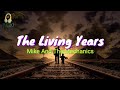 The Living Years (Lyrics) by Mike And The Mechanics