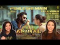 ANIMAL : Pehli Bhi Main - Song Reaction | Ranbir Kapoor | Tripti Dimri | Sandeep Reddy Vanga