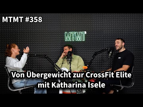 Von Übergewicht zur CrossFit Elite mit Katharina Isele - MTMT #358