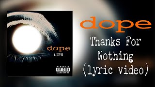 Dope - Thanks For Nothing (lyric video)