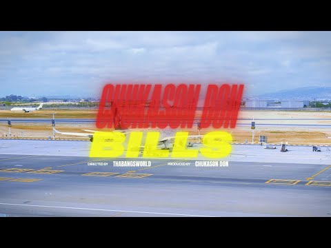 Chukason Don - Bills [Official Video]