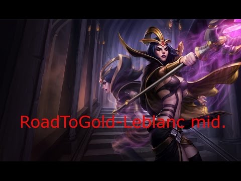 #11 RoadToGold-LeBlanc mid(SEASON 5).