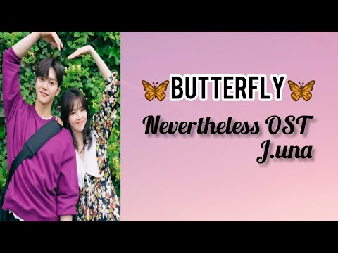 J.UNA - BUTTERFLY LYRICS | Nevertheless Ost