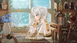 "프리렌이랑 같이 일하는 느낌 나는 플리...❤️🎺" | 프리렌 위드재즈 | #NoAImusic | Frieren With Jazz [playlist]