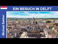 A visit to Delft / Netherlands - A city walk - Highlights - HD
