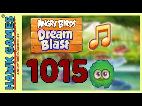 Angry Birds Dream Blast Level 1015 Extreme - Walkthrough, No Boosters