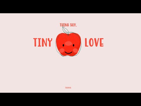 [Karaoke] tiny love / Thịnh Suy