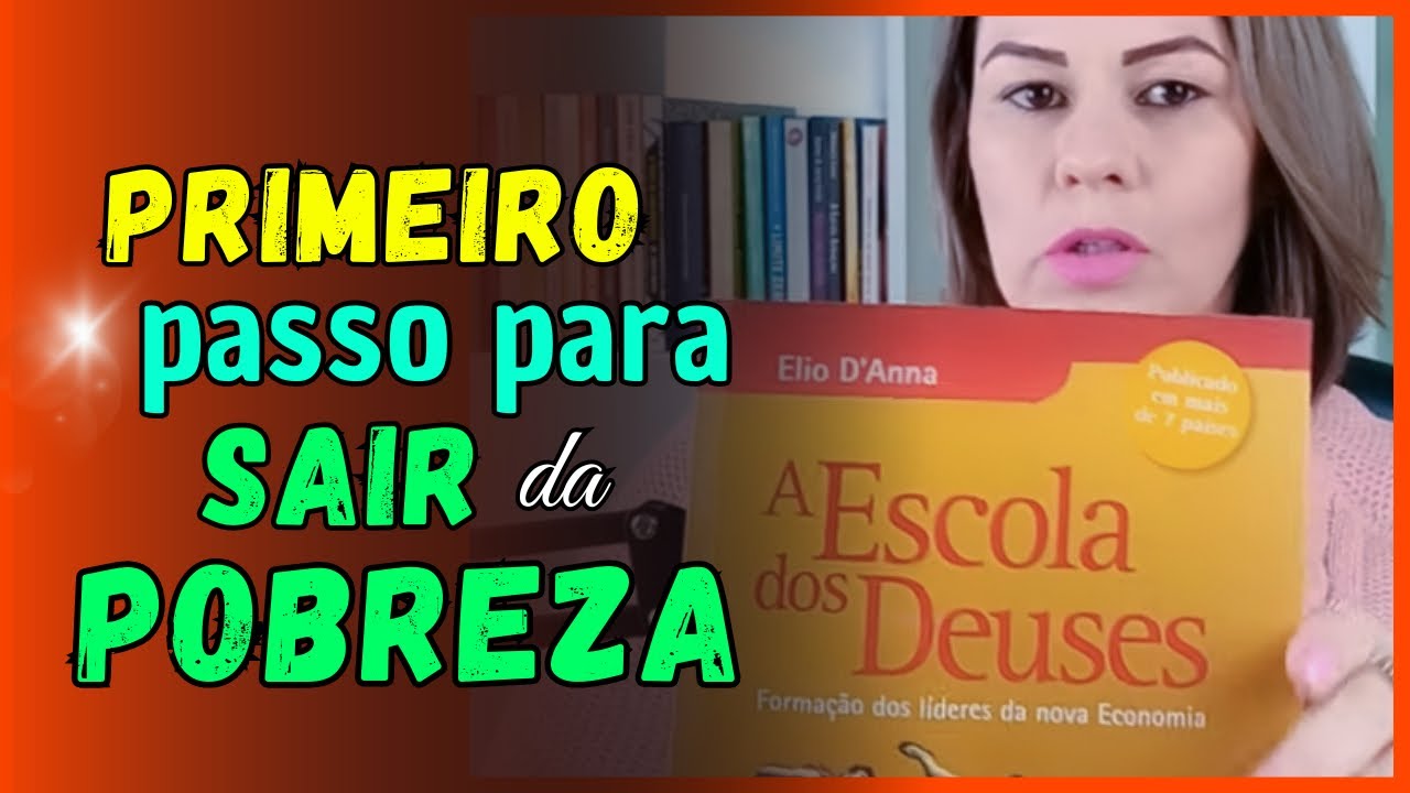 ✅ O PRIMEIRO PASSO PARA SAIR DA POBREZA - A ESCOLA DOS DEUSES