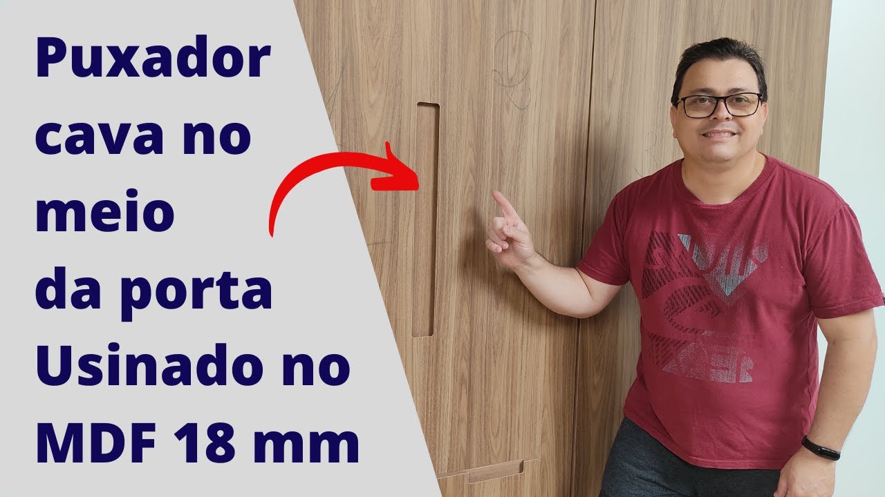 Puxador cava no meio da porta l Usinado no MDF 18 mm