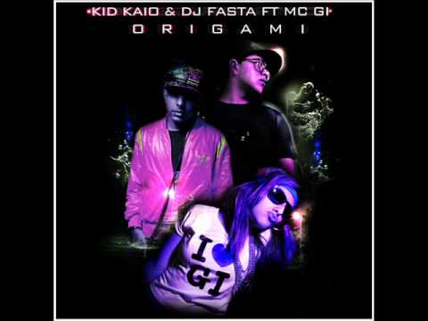 DJ FASTA & KID KAIO FT MC GI - ORIGAMI