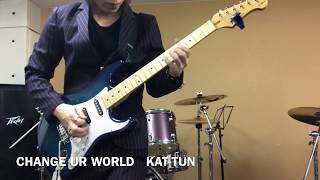 CHANGE UR WORLD    KAT-TUN