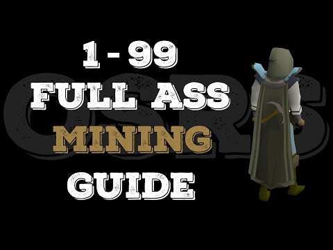 1-99 Full Ass Mining Guide - Simplified (OSRS P2P)